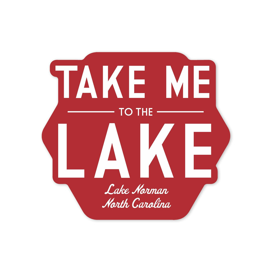 Lake Norman, North Carolina, Take Me to the Lake, Simply Said (Red), Contour, Vinyl Sticker - Lantern Press