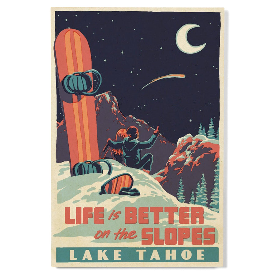 Lake Tahoe, California, Life is Better on the Slopes, Lantern Press Artwork, Wood Signs and Postcards Wood Lantern Press 