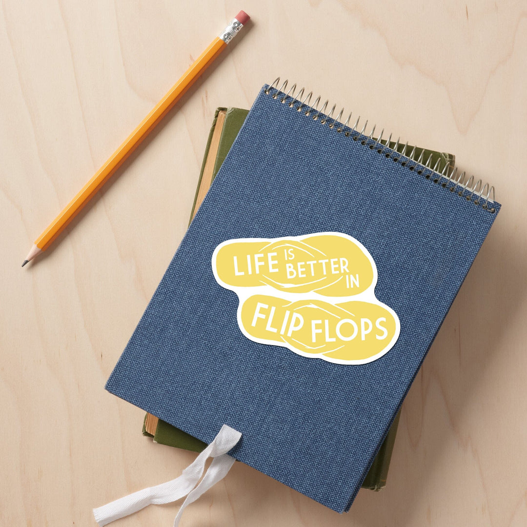 Life is Better in Flip Flops, Simply Said, Contour, Vinyl Sticker Sticker Lantern Press 