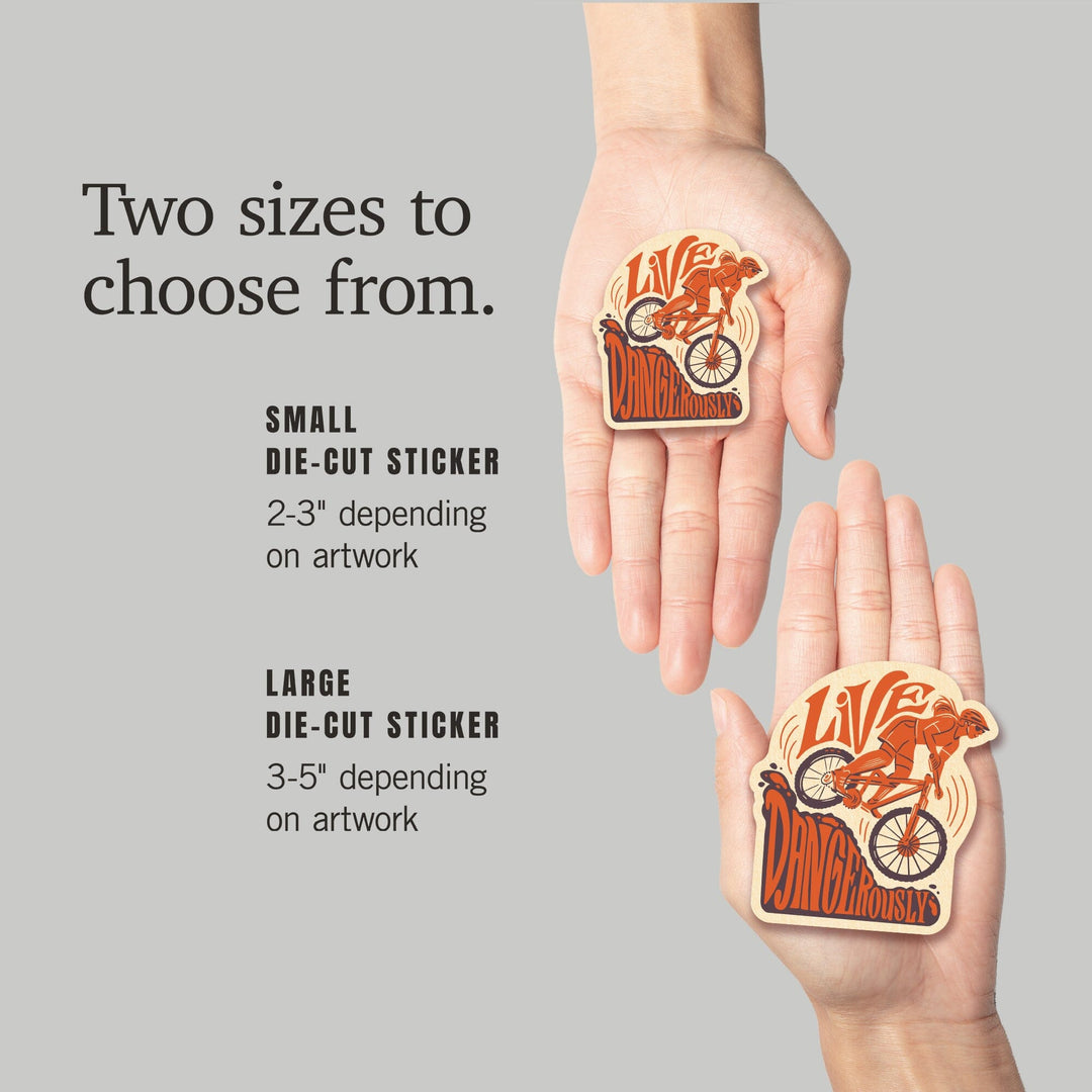 Live Dangerously, Biking Girl, Mountain Biking, Contour, Vinyl Sticker Sticker Lantern Press 