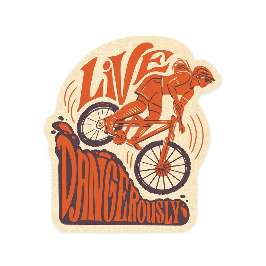 Live Dangerously, Biking Girl, Mountain Biking, Contour, Vinyl Sticker Sticker Lantern Press 