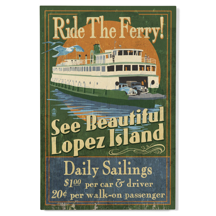 Lopez Island, Washington, Ferry Ride Vintage Sign, Wood Signs and Postcards Wood Lantern Press 