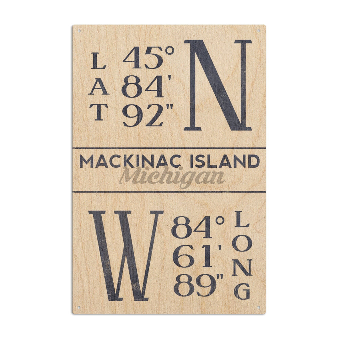 Mackinac Island, Michigan, Latitude & Longitude (Blue), Lantern Press Artwork, Wood Signs and Postcards Wood Lantern Press 10 x 15 Wood Sign 