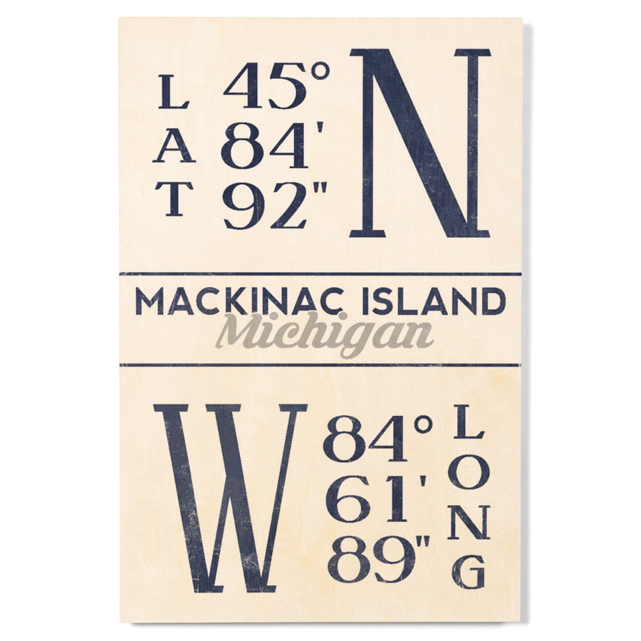 Mackinac Island, Michigan, Latitude & Longitude (Blue), Lantern Press Artwork, Wood Signs and Postcards Wood Lantern Press 