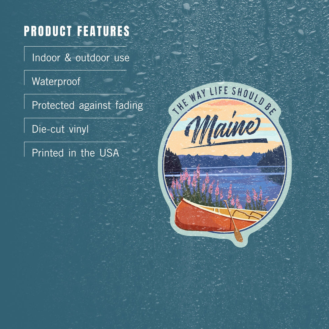 Maine, The Way Life Should Be, Canoe and Lake, Contour, Vinyl Sticker Sticker Lantern Press 