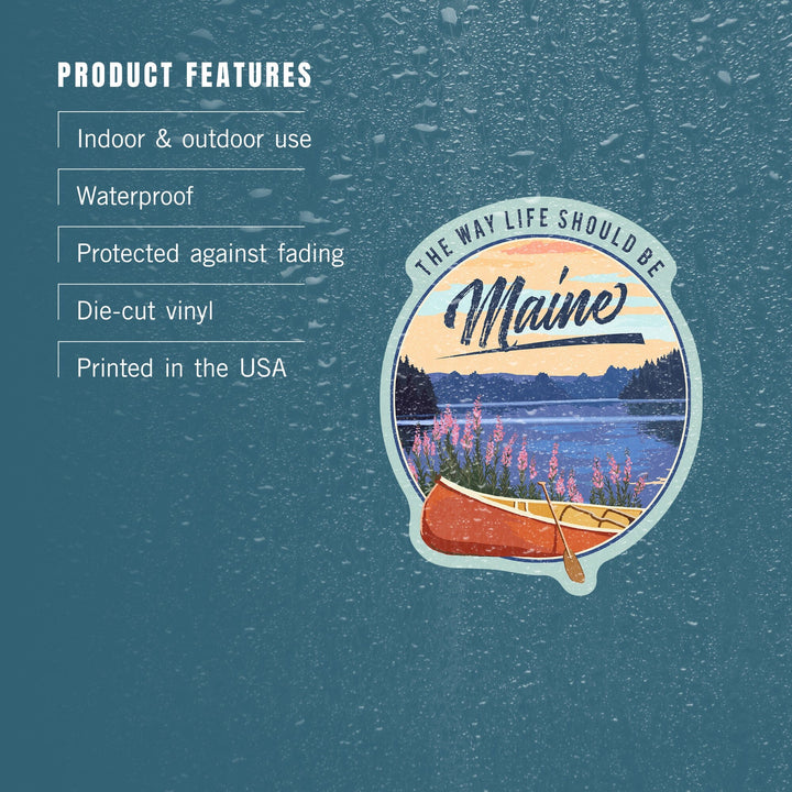 Maine, The Way Life Should Be, Canoe and Lake, Contour, Vinyl Sticker Sticker Lantern Press 