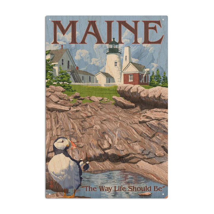 Maine, The Way Life Should Be, Lighthouse and Puffin, Lantern Press Artwork, Wood Signs and Postcards Wood Lantern Press 6x9 Wood Sign 