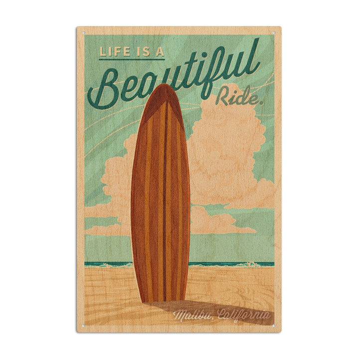 Malibu, California, Life is a Beautiful Ride, Surfboard, Letterpress, Lantern Press Artwork, Wood Signs and Postcards Wood Lantern Press 10 x 15 Wood Sign 