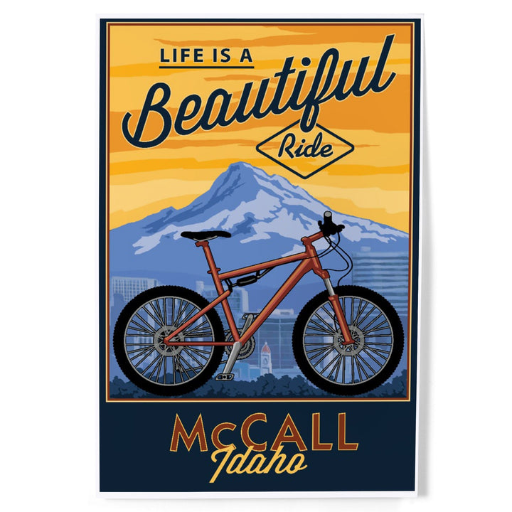 McCall, Idaho, Life is a Beautiful Ride, Bike and Mountain Press Arwork, Art & Giclee Prints Art Lantern Press 