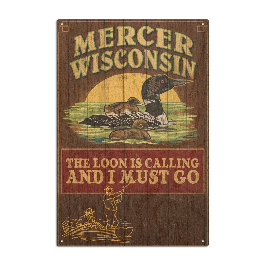 Mercer, Wisconsin, The Loon is Calling, Vintage Sign, Lantern Press Artwork, Wood Signs and Postcards Wood Lantern Press 10 x 15 Wood Sign 