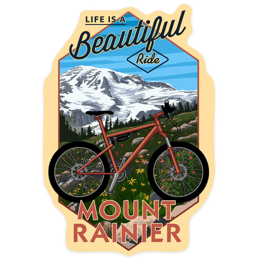 Mount Rainier, Washington, Life is a Beautiful Ride, Mountain Bike Scene, Contour, Vinyl Sticker Sticker Lantern Press 