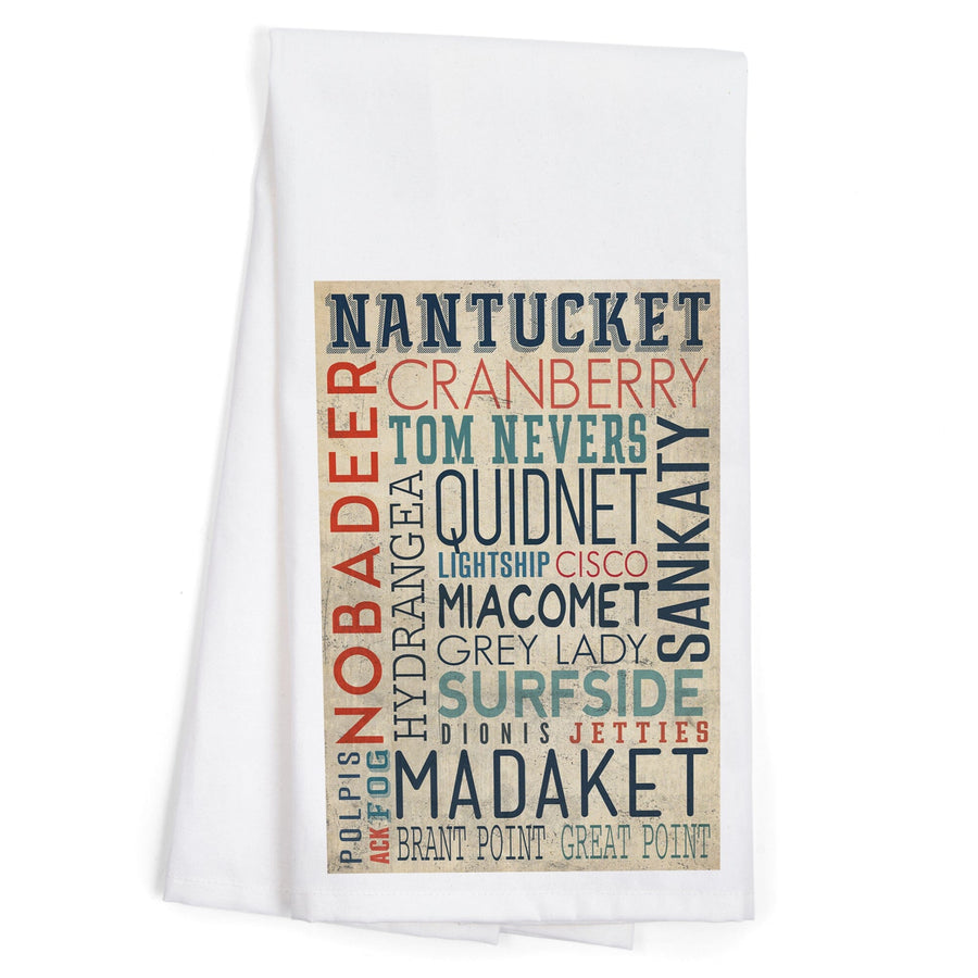 Nantucket, Massachusetts, Typography, Organic Cotton Kitchen Tea Towels Kitchen Lantern Press 
