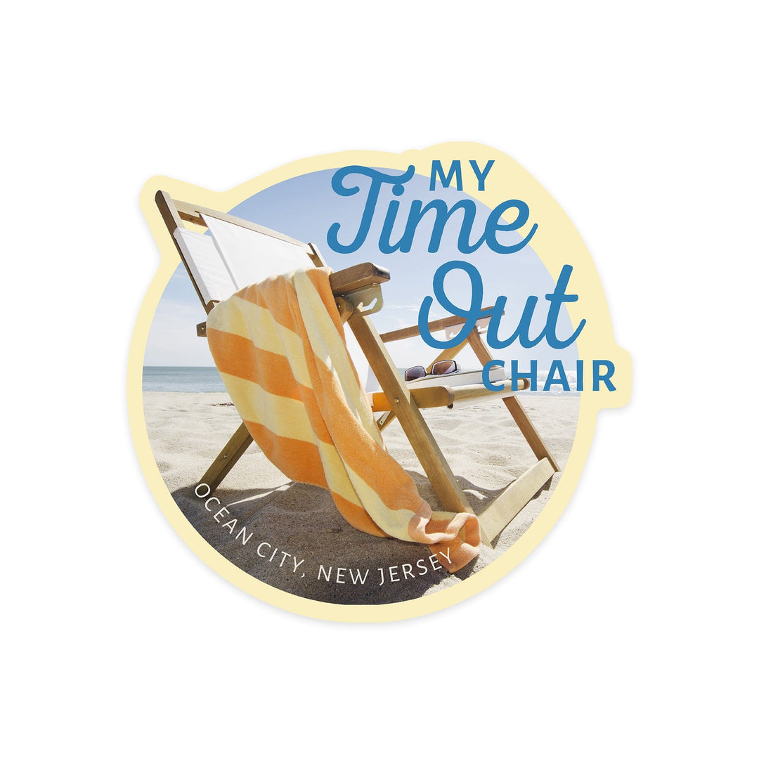 Ocean City, New Jersey, My Time Out Chair, Contour, Vinyl Sticker Sticker Lantern Press 