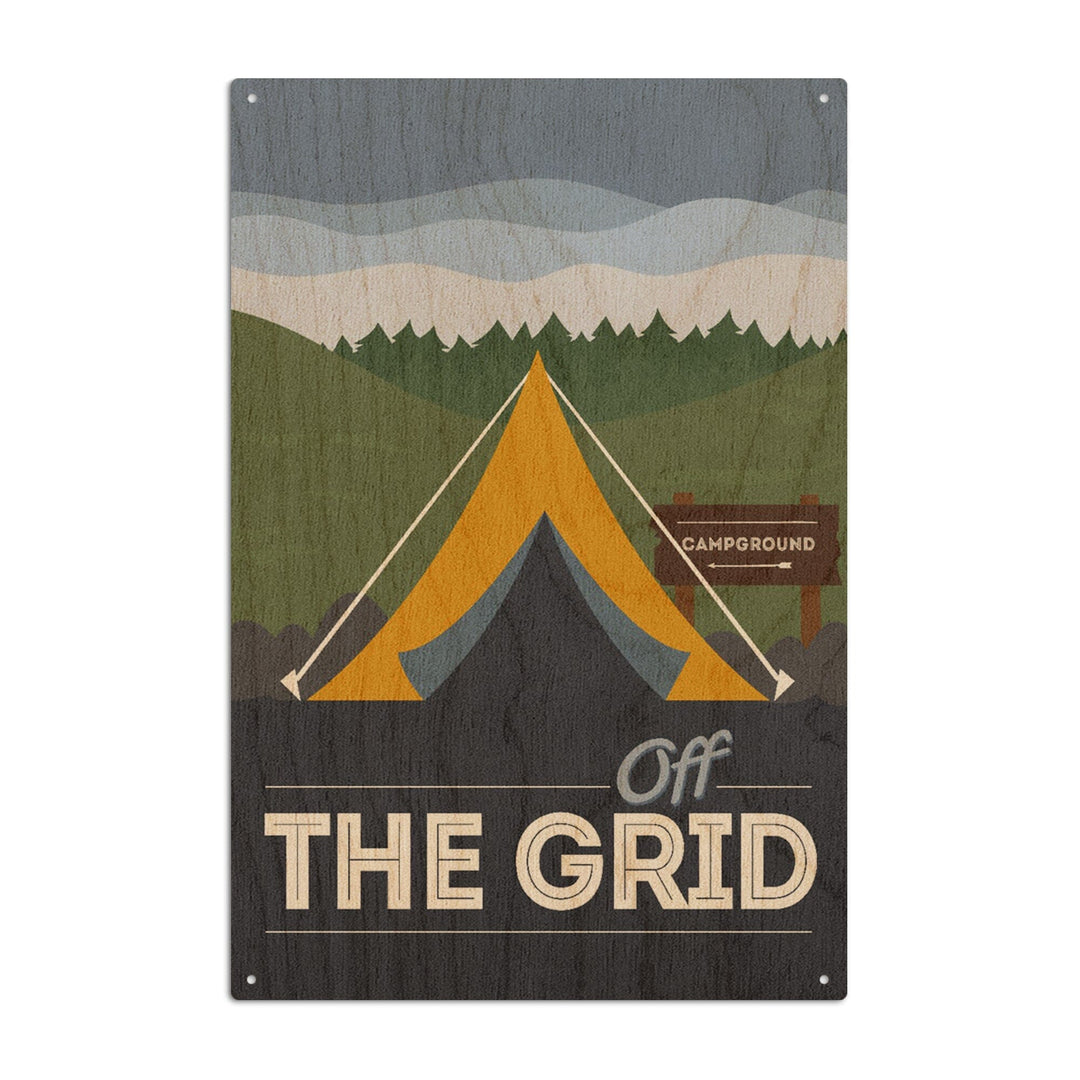 Off the Grid, Tent, Vector, Lantern Press Artwork, Wood Signs and Postcards Wood Lantern Press 10 x 15 Wood Sign 