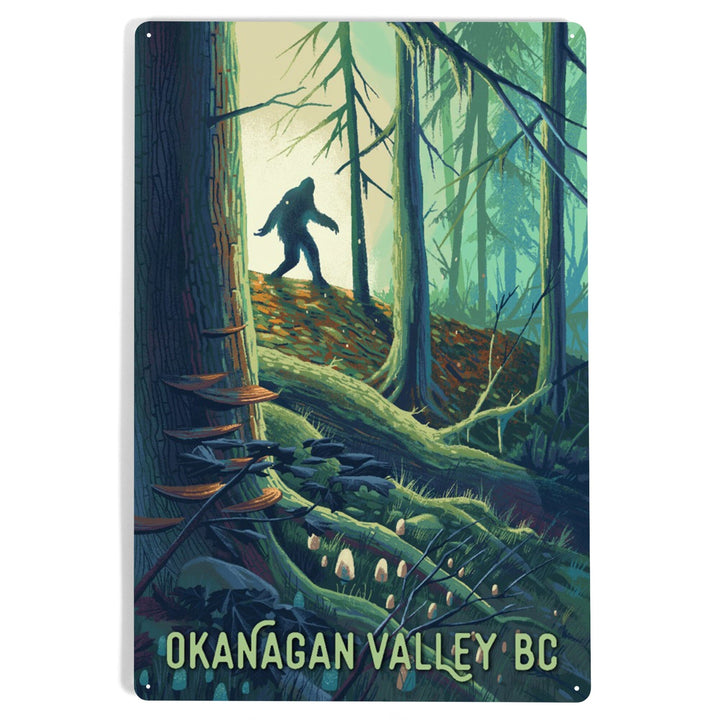 Okanagan Valley, British Columbia, Get Outside, Wanderer, Bigfoot in Forest, Metal Signs Metal Lantern Press 