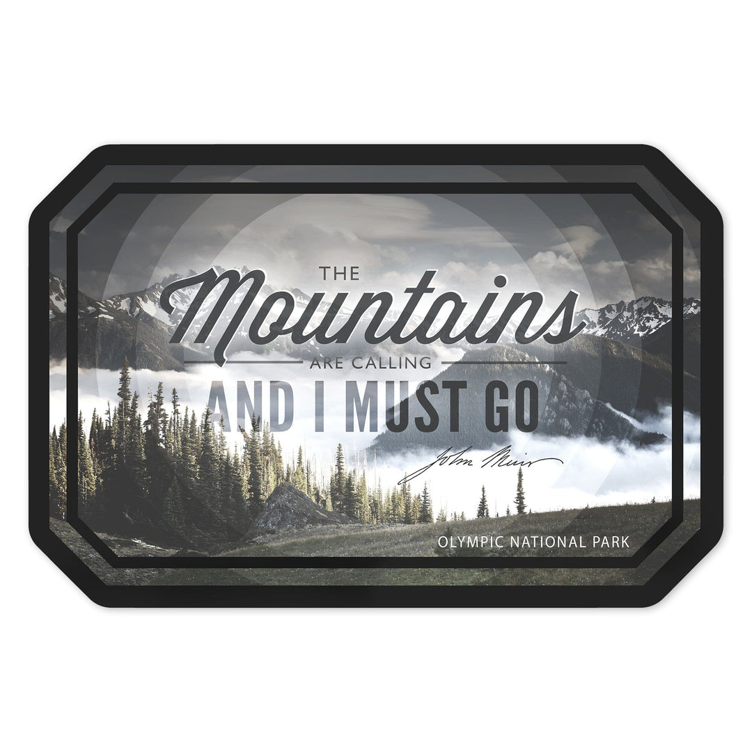 Olympic National Park, Washington, John Muir, The Mountains are Calling, Contour, Vinyl Sticker Sticker Lantern Press 