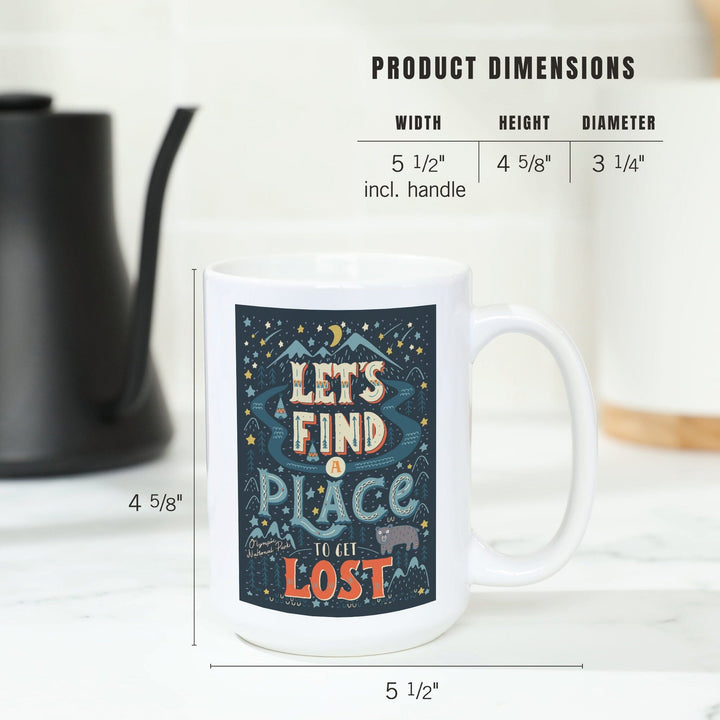 Olympic National Park, Washington, Let's Find a Place to Get Lost, Artwork, Ceramic Mug Mugs Lantern Press 