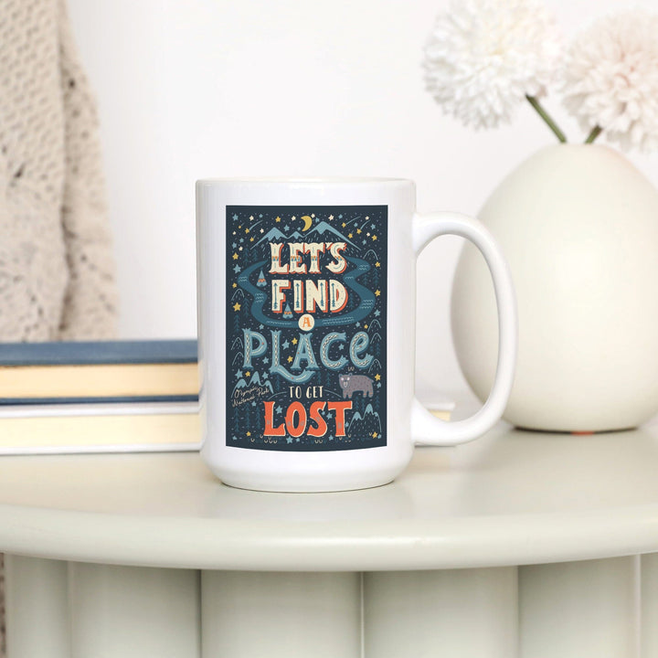 Olympic National Park, Washington, Let's Find a Place to Get Lost, Artwork, Ceramic Mug Mugs Lantern Press 