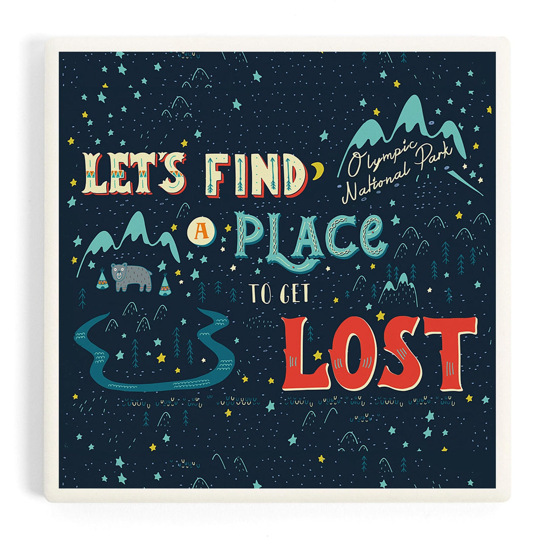 Olympic National Park, Washington, Let's Find a Place to Get Lost, Artwork, Coasters Coasters Lantern Press 