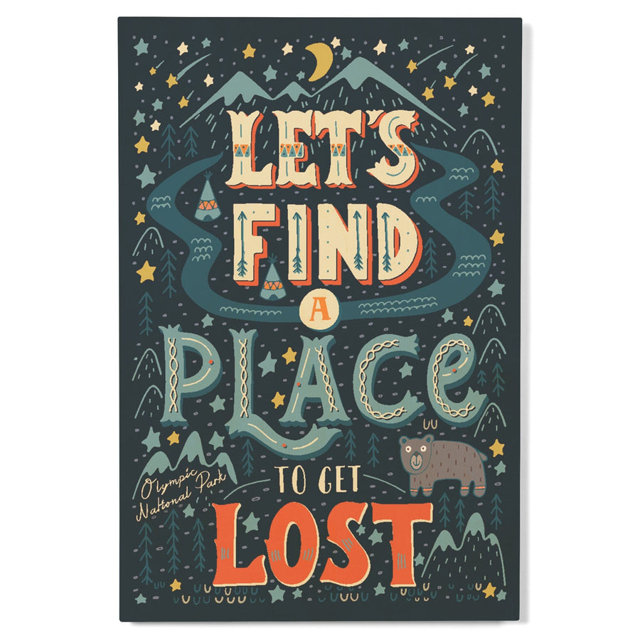 Olympic National Park, Washington, Let's Find a Place to Get Lost, Artwork, Wood Signs and Postcards Wood Lantern Press 