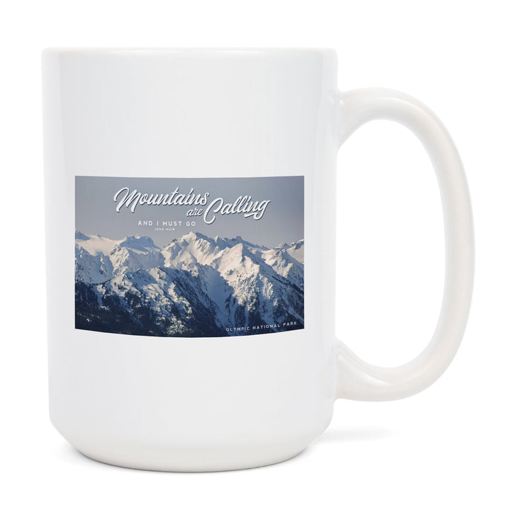 Olympic National Park, Washington, The Mountains are Calling, John Muir, Lantern Press, Ceramic Mug Mugs Lantern Press 