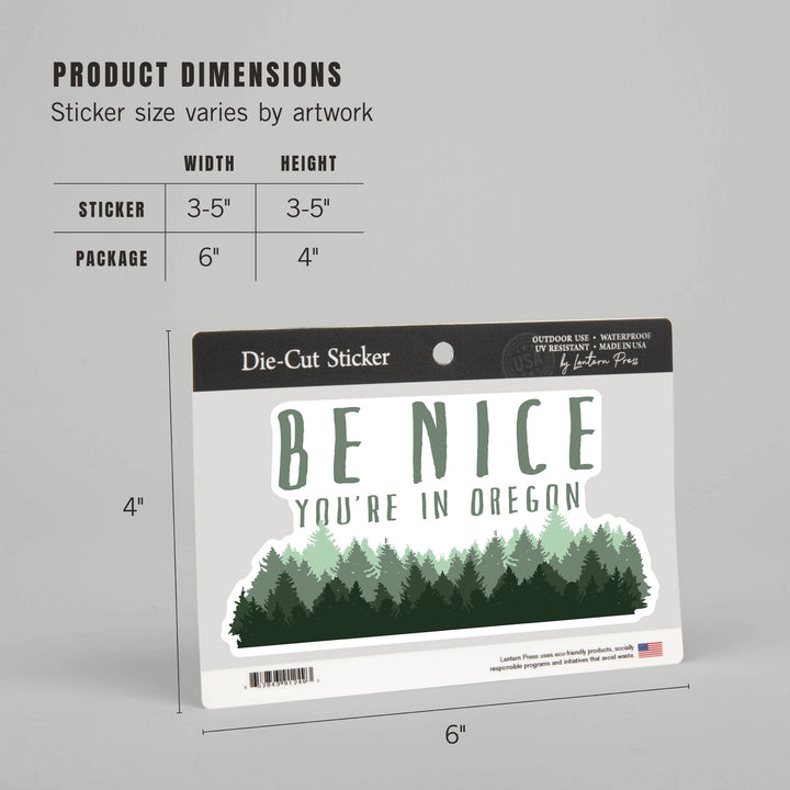 Oregon, Be Nice, Pine Trees, Contour, Vinyl Sticker Sticker Lantern Press 