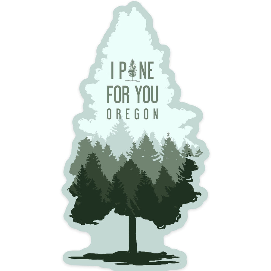 Oregon, I Pine for You, Alternate, Contour, Lantern Press Artwork, Vinyl Sticker Sticker Lantern Press 