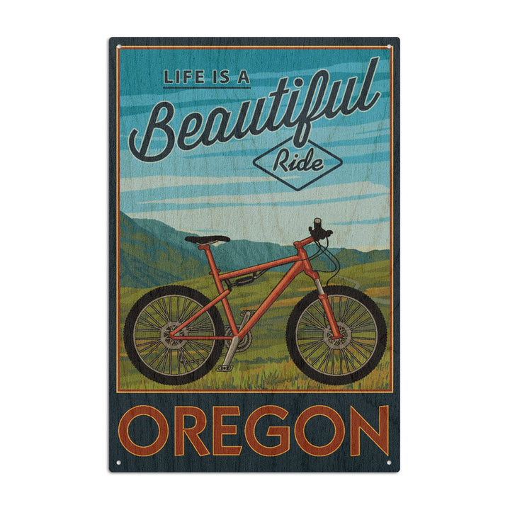 Oregon, Life is a Beautiful Ride, Mountain Bike Scene, Lantern Press Artwork, Wood Signs and Postcards Wood Lantern Press 10 x 15 Wood Sign 