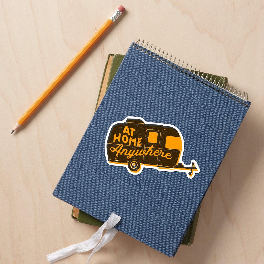Outdoor More Series, At Home Anywhere, Vinyl Sticker Sticker Lantern Press 