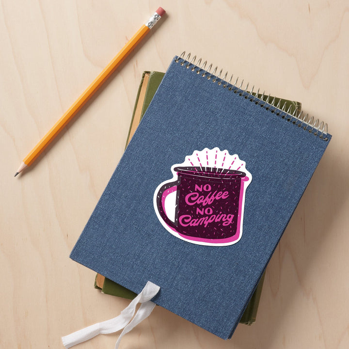Outdoor More Series, No Coffee No Camping, Vinyl Sticker Sticker Lantern Press 