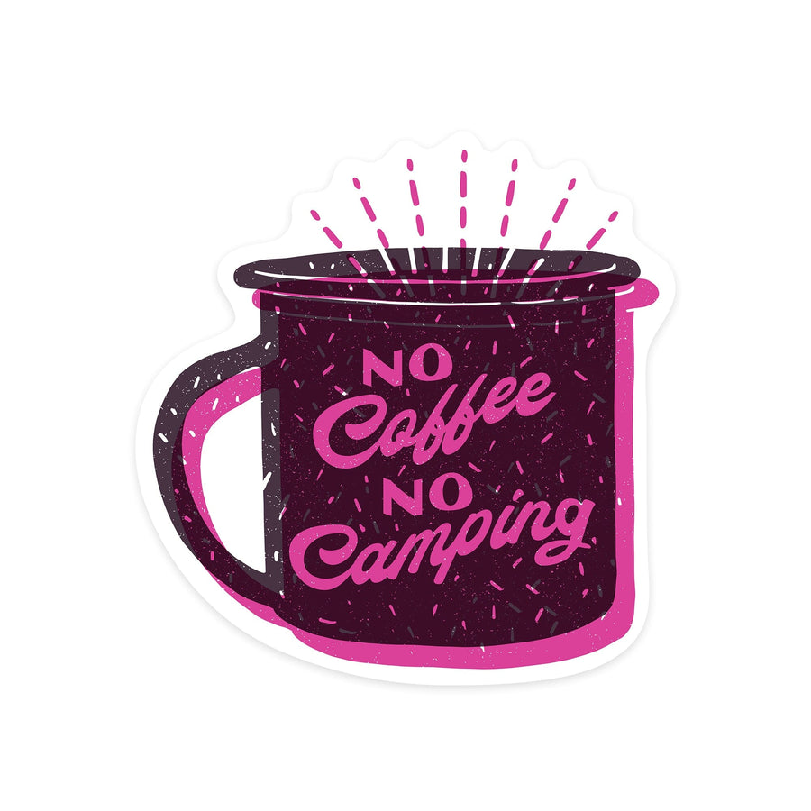 Outdoor More Series, No Coffee No Camping, Vinyl Sticker Sticker Lantern Press 