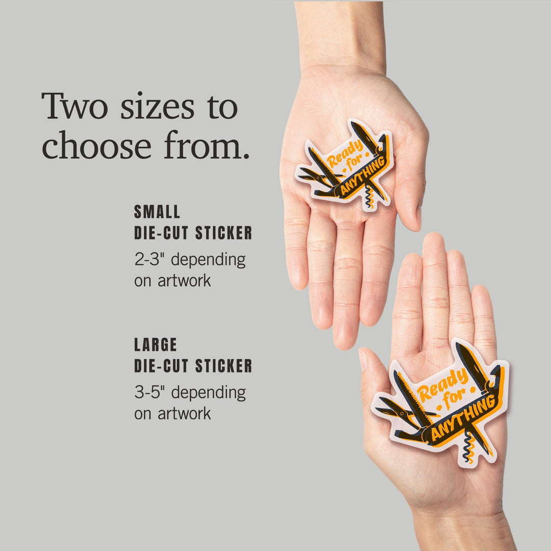 Outdoor More Series, Ready For Anything, Vinyl Sticker Sticker Lantern Press 