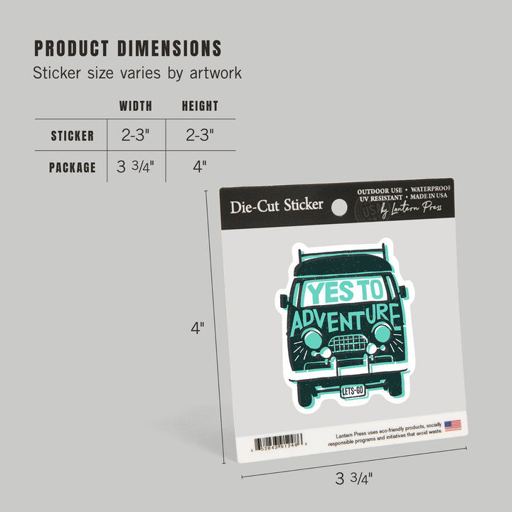Outdoor More Series, Yes To Adventure, Vinyl Sticker Sticker Lantern Press 