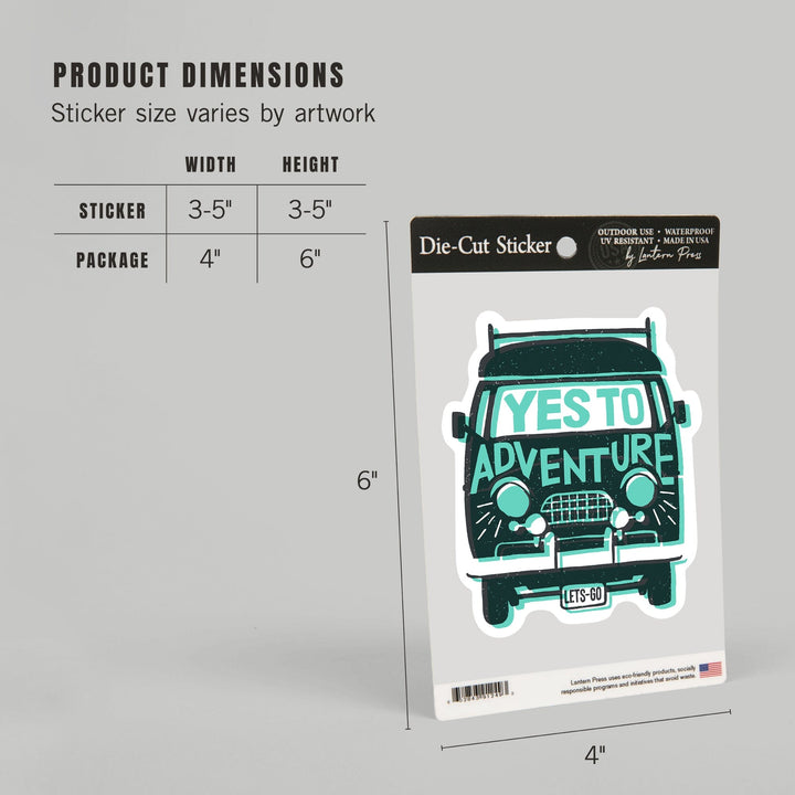 Outdoor More Series, Yes To Adventure, Vinyl Sticker Sticker Lantern Press 