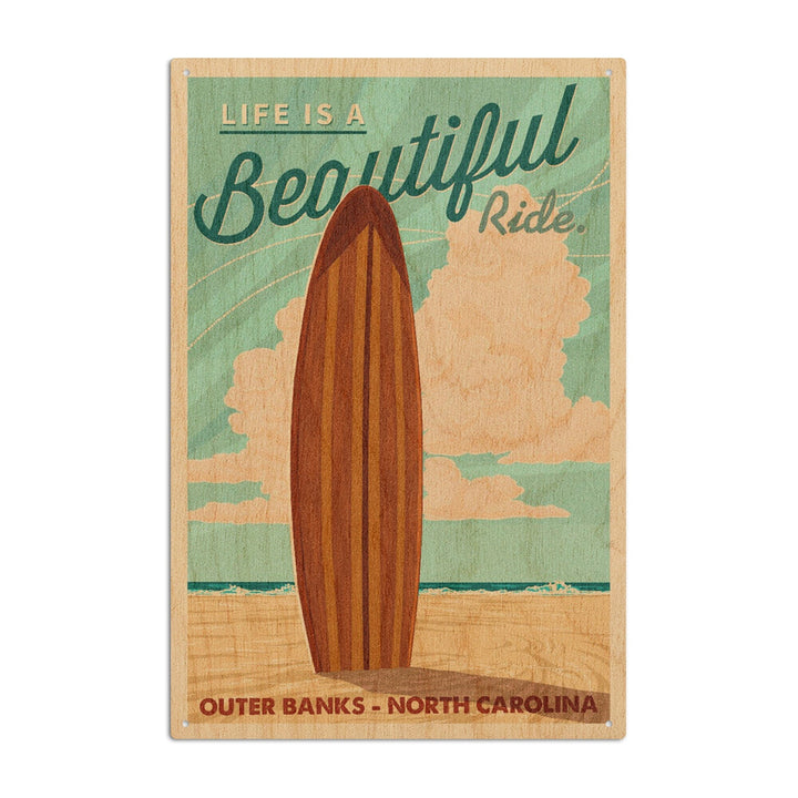 Outer Banks, North Carolina, Life is a Beautiful Ride, lantern Press Artwork, Wood Signs and Postcards Wood Lantern Press 6x9 Wood Sign 