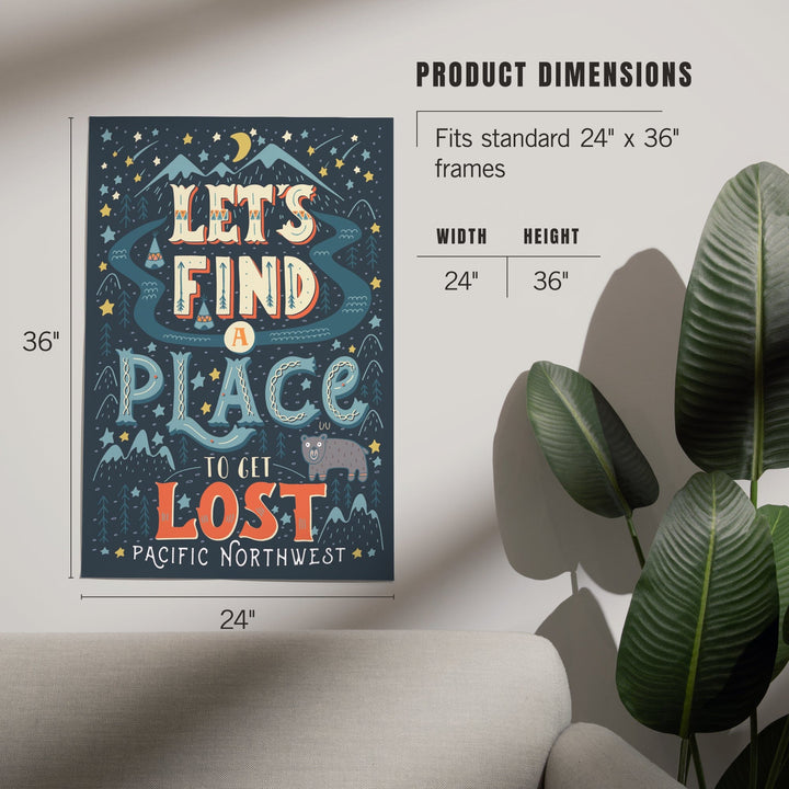 Pacific Northwest, Let's Find a Place to Get Lost, Lantern Press Artwork, Art Prints and Metal Signs Art Lantern Press 