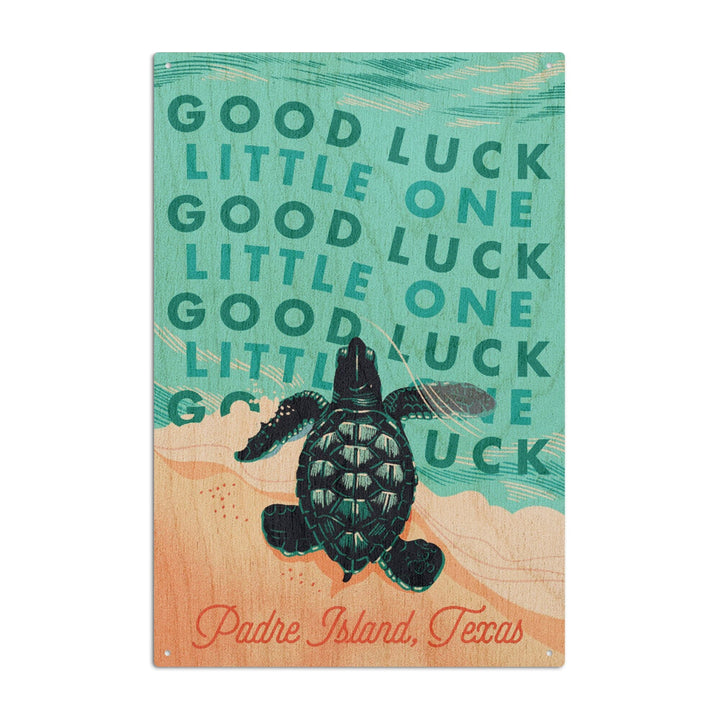 Padre Island, Texas, Courageous Explorer Collection, Turtle, Good Luck Little One, Wood Signs and Postcards Wood Lantern Press 6x9 Wood Sign 