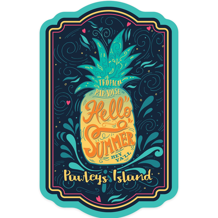 Pawleys Island, South Carolina, Hello Summer, Pineapple, Contour, Vinyl Sticker Sticker Lantern Press 