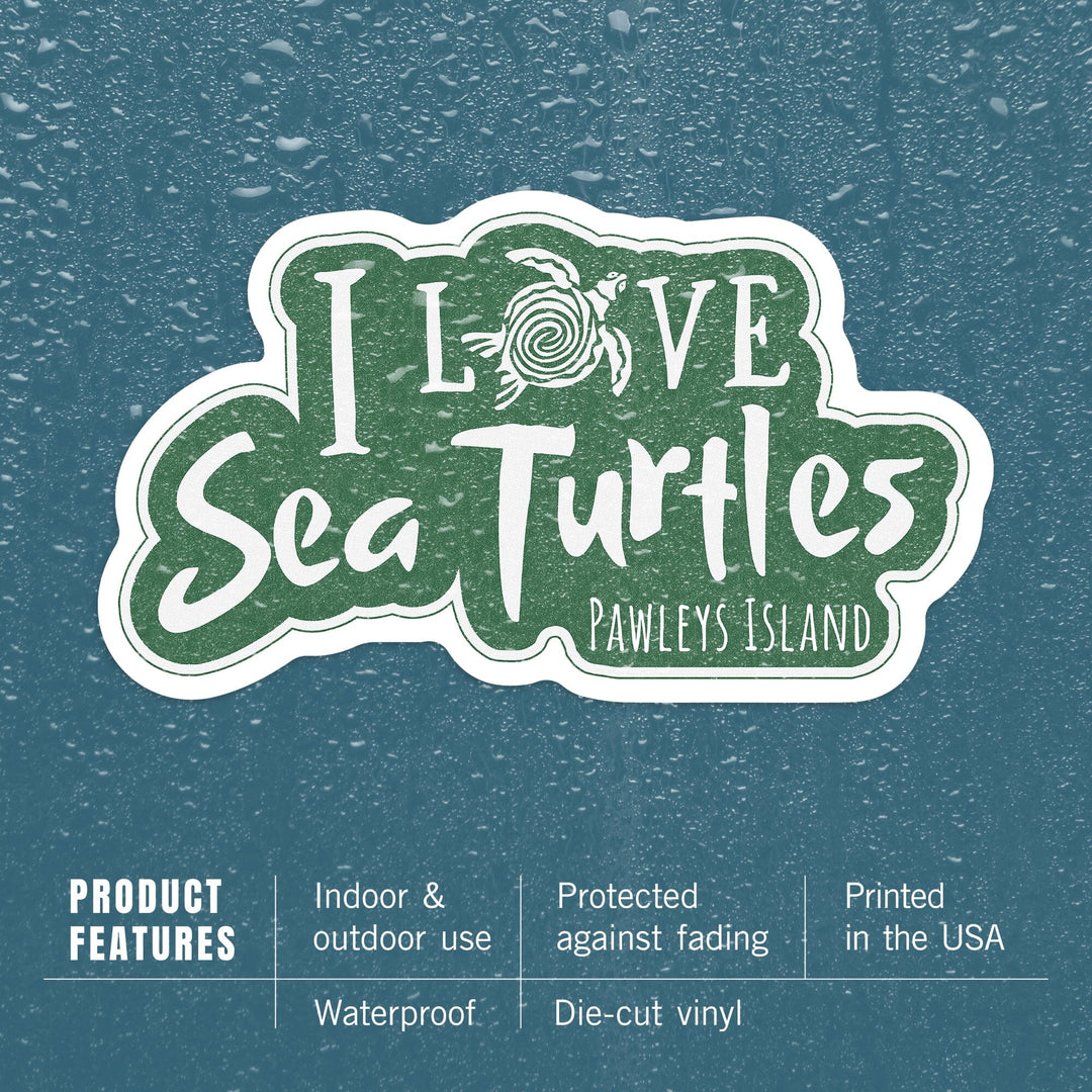 Pawleys Island, South Carolina, I Love Sea Turtles, Contour, Vinyl Sticker Sticker Lantern Press 