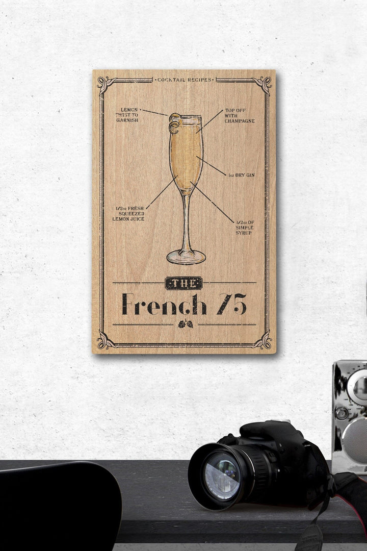 Prohibition, Cocktail Recipe, French 75, Lantern Press Artwork, Wood Signs and Postcards Wood Lantern Press 12 x 18 Wood Gallery Print 