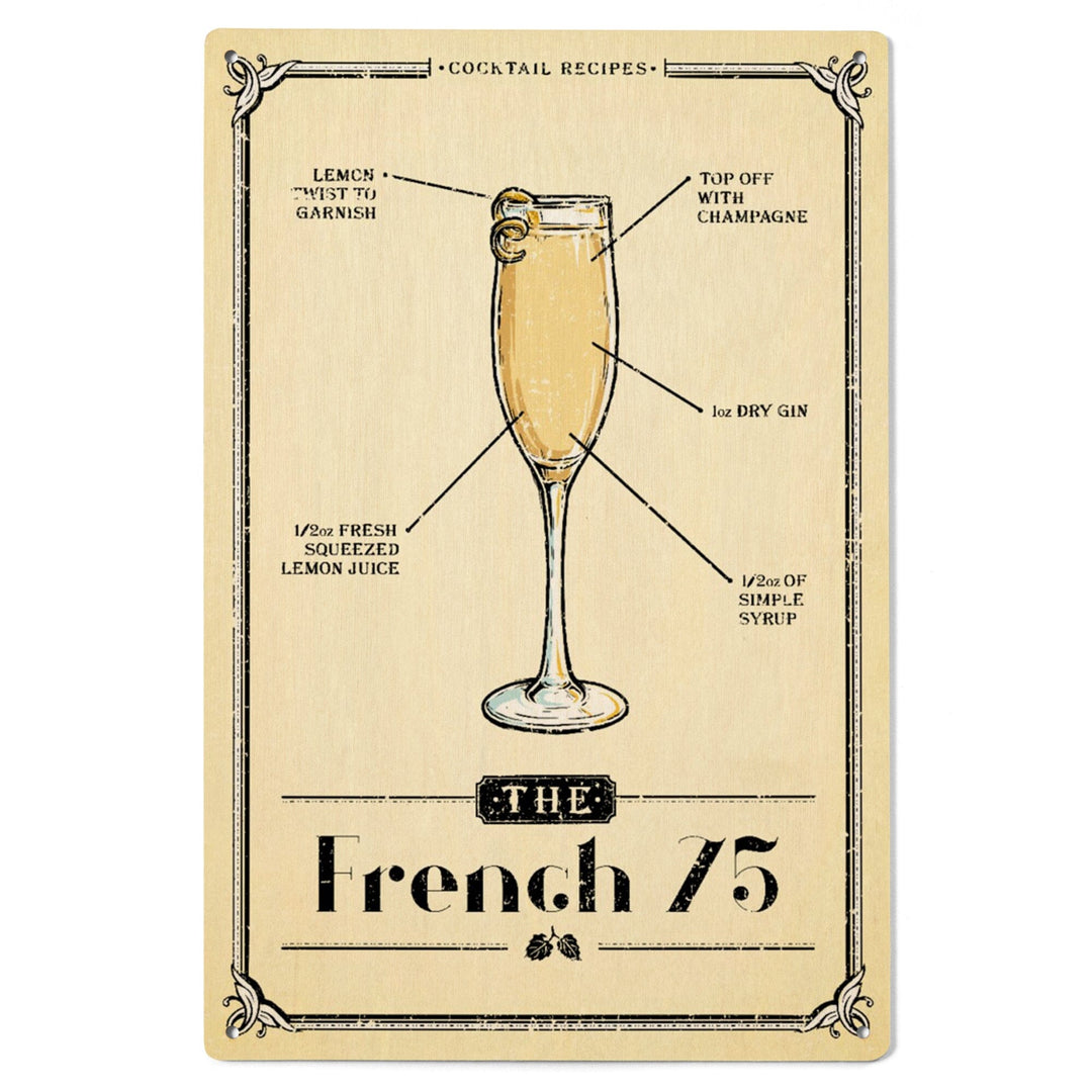 Prohibition, Cocktail Recipe, French 75, Lantern Press Artwork, Wood Signs and Postcards Wood Lantern Press 