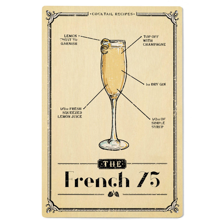 Prohibition, Cocktail Recipe, French 75, Lantern Press Artwork, Wood Signs and Postcards Wood Lantern Press 