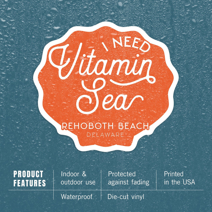 Rehoboth Beach, Delaware, I Need Vitamin Sea, Orange, Simply Said, Contour, Vinyl Sticker Sticker Lantern Press 