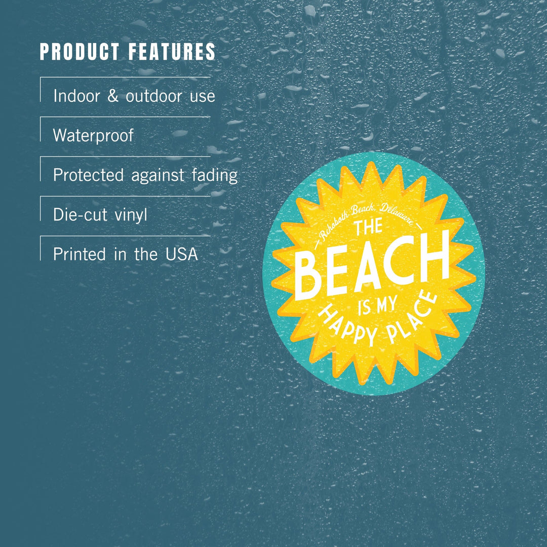 Rehoboth Beach, Delaware, The Beach Is My Happy Place, Sun, Simply Said, Contour, Vinyl Sticker Sticker Lantern Press 