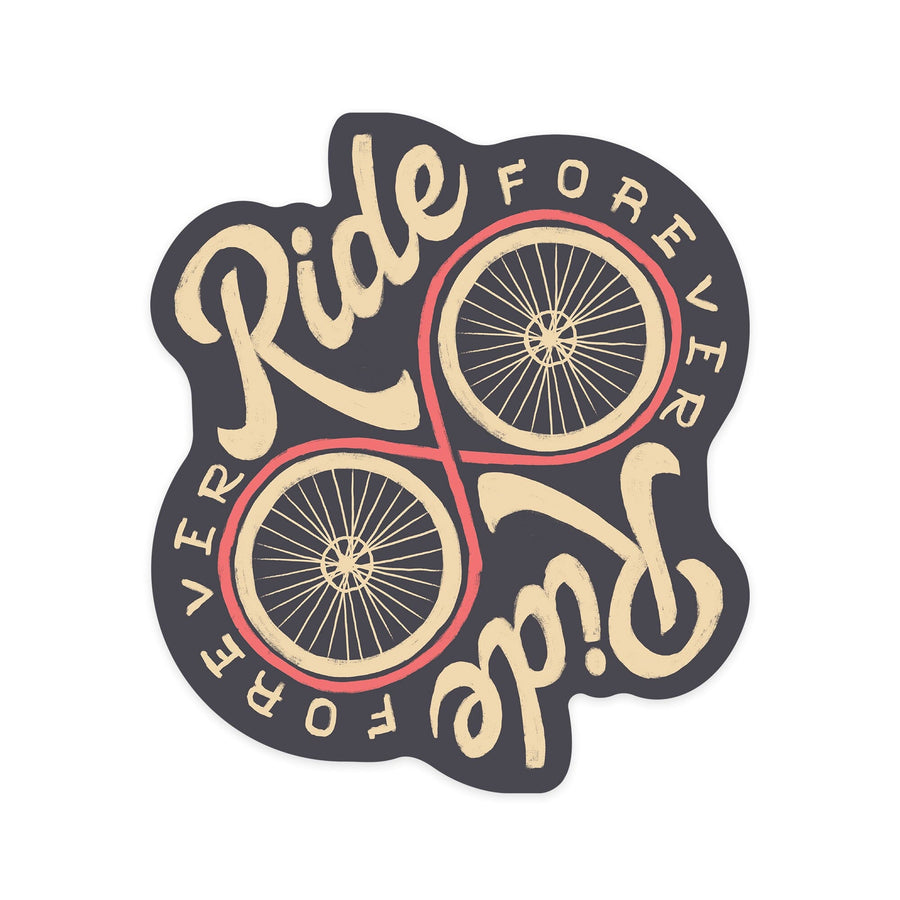 Ride Forever, Infinity Wheel, Biking, Contour, Vinyl Sticker Sticker Lantern Press 