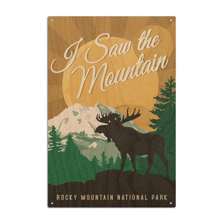 Rocky Mountain National Park, Colorado, I Saw the Mountain, Moose Silhouette, Vector, Lantern Press Artwork, Wood Signs and Postcards Wood Lantern Press 10 x 15 Wood Sign 
