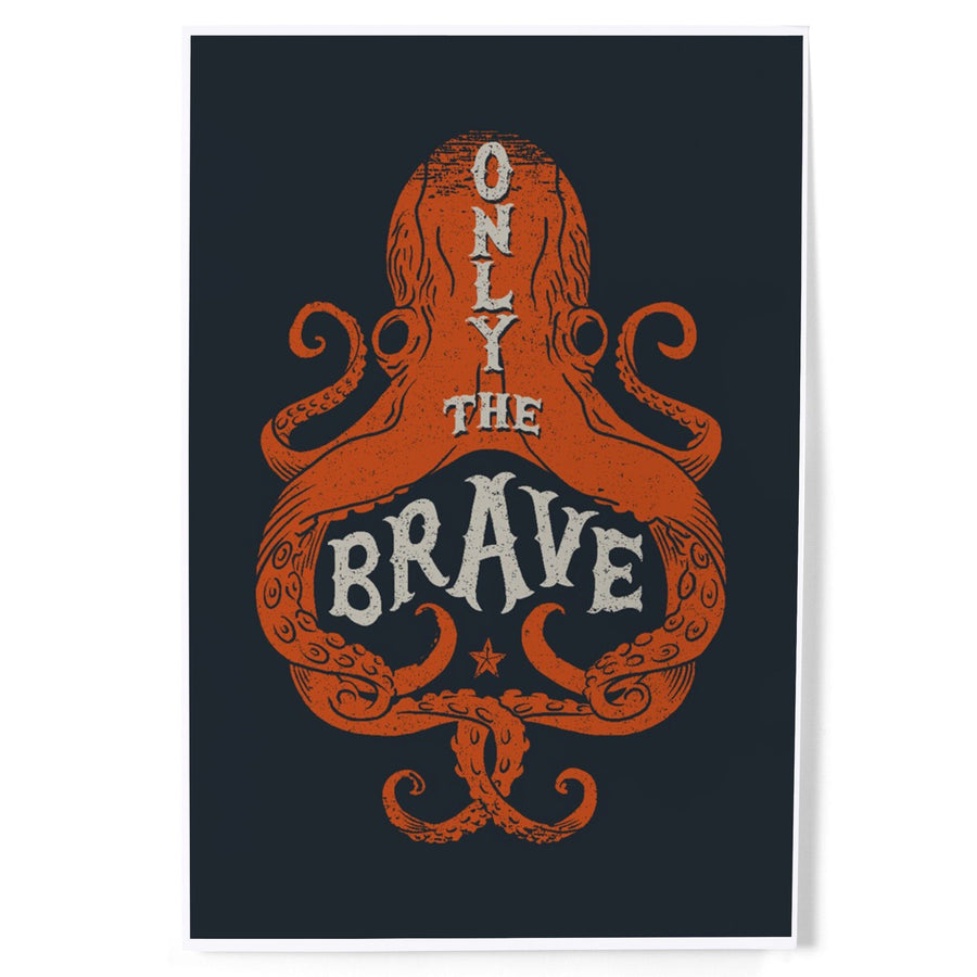 Sailor's Pride Collection, Octopus, Only The Brave, Art & Giclee Prints Art Lantern Press 