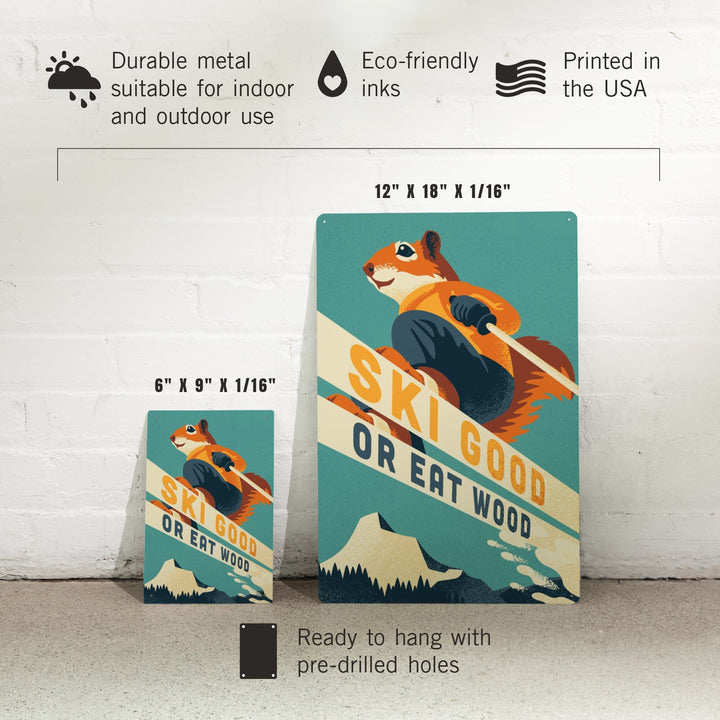 Ski Good or Eat Wood, Animal Activities Series, Ski Squirrel, Metal Signs Metal Lantern Press 