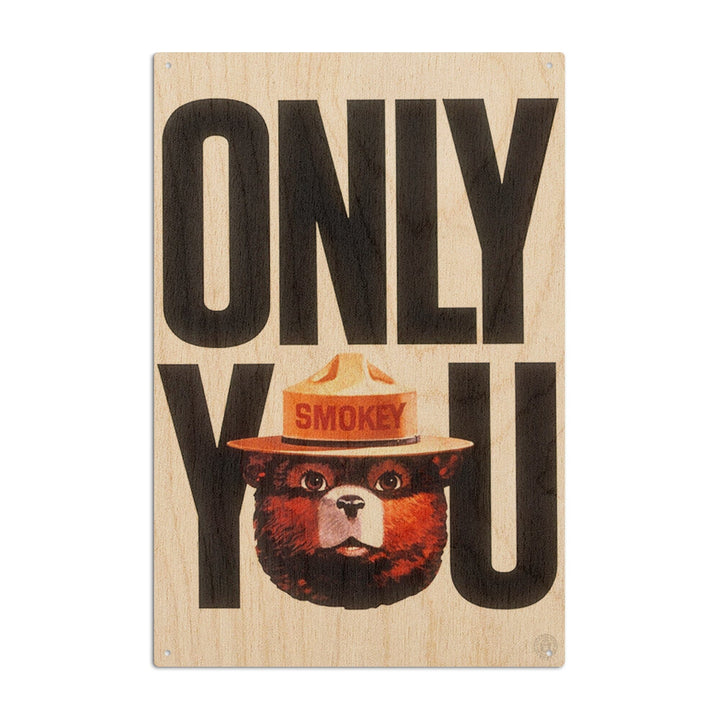 Smokey Bear, Only You Typography, Vintage Poster, Wood Signs and Postcards Wood Lantern Press 10 x 15 Wood Sign 