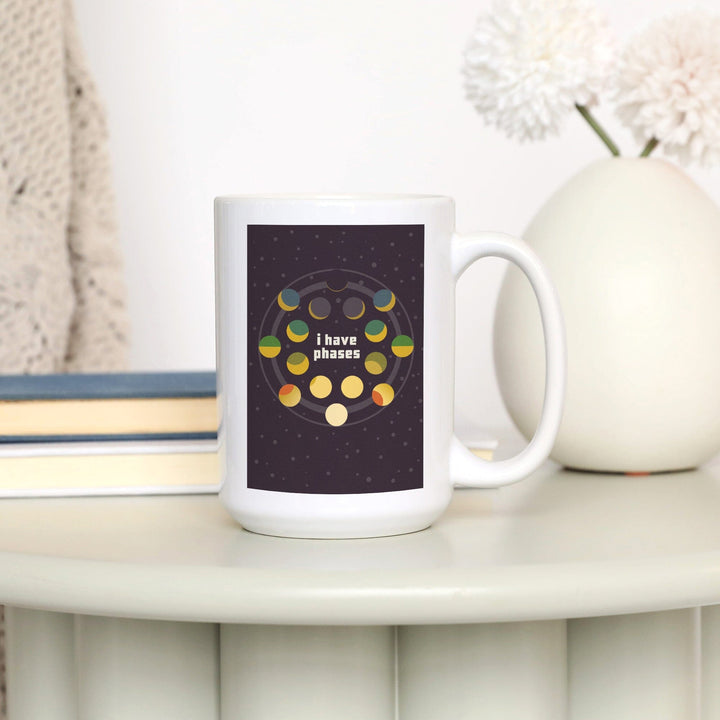 Space Is The Place Collection, Moon Phase, I Have Phases, Ceramic Mug Mugs Lantern Press 